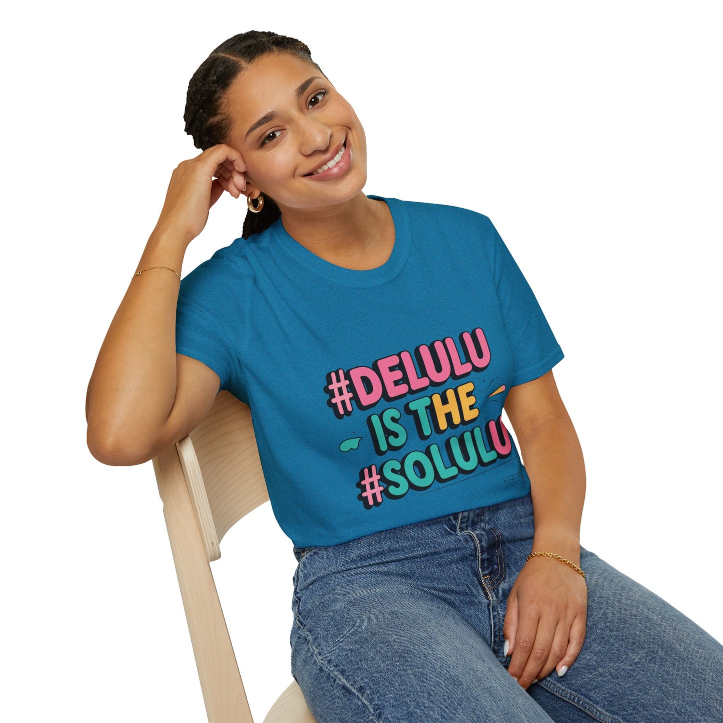 DELULU is the SOLULU- Soft style T-Shirt