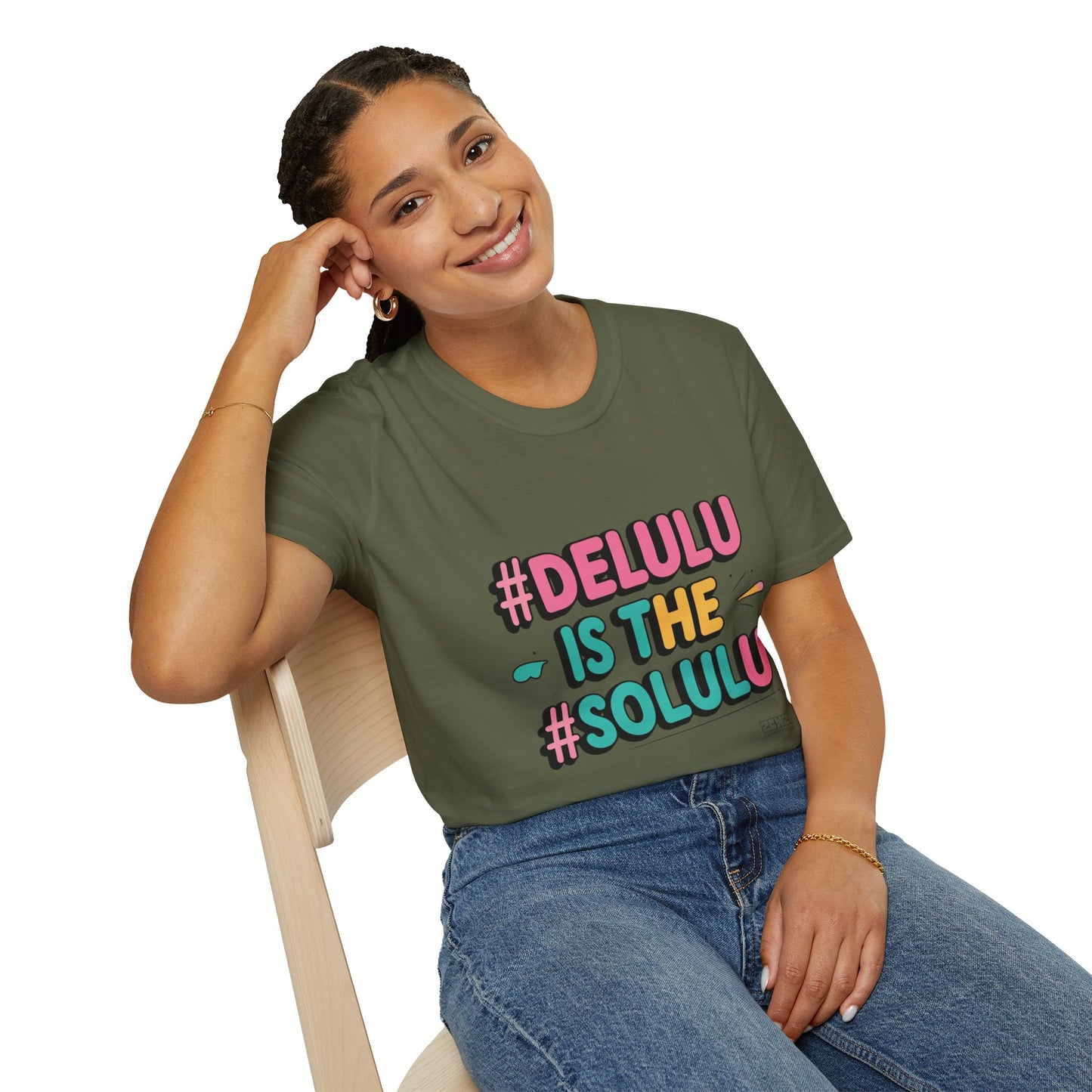 DELULU is the SOLULU- Soft style T-Shirt