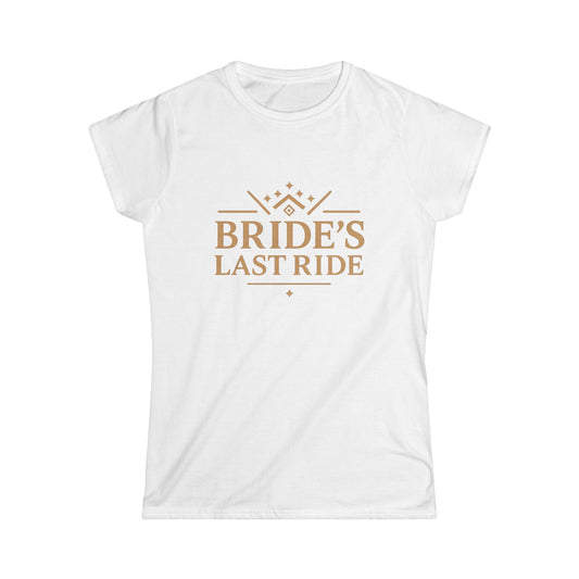 Bride's Last Ride Women's Softstyle Tee - Perfect for Bachelorette Parties, Bridal Showers, Wedding Celebrations, Engagement Events, [...]