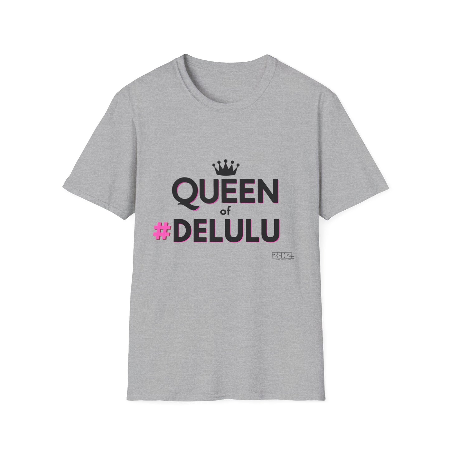 QUEEN of DELULU - Soft style T-Shirt