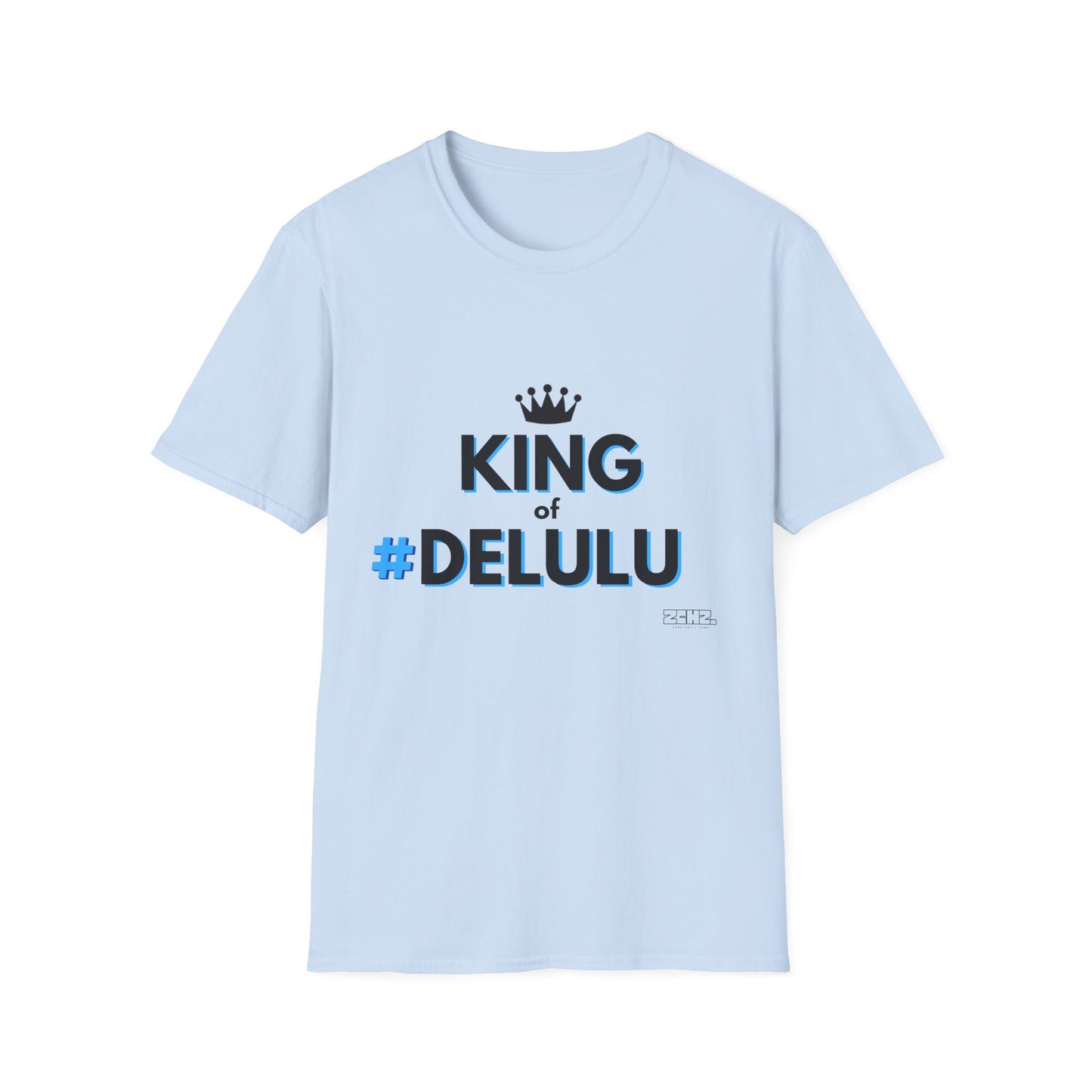 KING of DELULU - Soft style T-Shirt