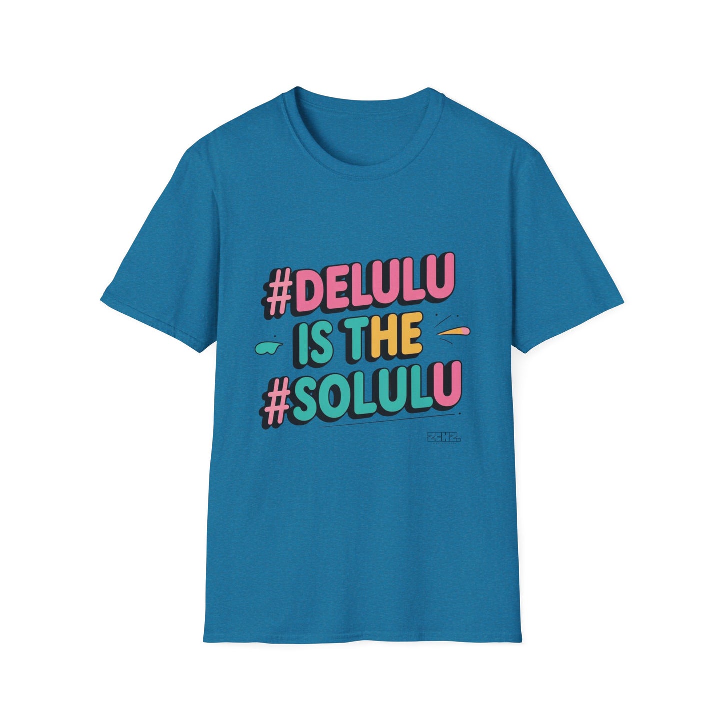 DELULU is the SOLULU- Soft style T-Shirt