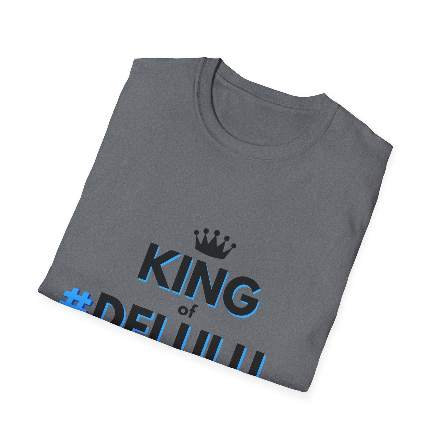 KING of DELULU - Soft style T-Shirt